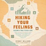 Hiking Your Feelings, Sydney Williams