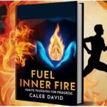 Fuel Inner Fire, Caleb David
