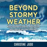 Beyond Stormy Weather, Christine Judd