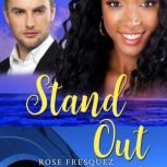 Stand Out, Rose Fresquez