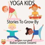Yoga Kids, Baba Goose Swami