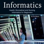 Informatics, Phil Gilberts
