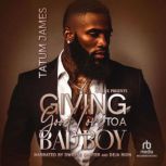 Giving Good Love to a Bad Boy, Tatum James