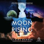 Moonrising, Claire Barner