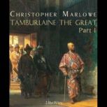 Tamburlaine the Great, Christopher Marlowe