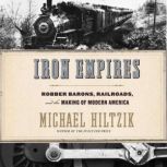 Iron Empires, Michael Hiltzik