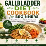Gallbladder Diet Cookbook for Beginne..., Rakib Hossain Alif