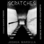 Scratches, Joshua Marsella