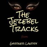 The Jezebel Tracks, Gardner Landry
