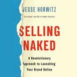 Selling Naked, Jesse Horwitz