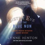 Sister Eve and the Blue Nun, Lynne Hinton
