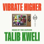 Vibrate Higher A Rap Story, Talib Kweli