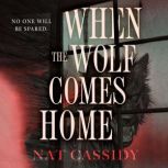 When the Wolf Comes Home, Nat Cassidy