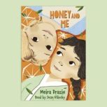 Honey and Me, Meira Drazin