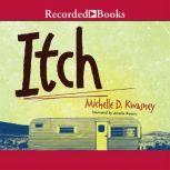 Itch, Michelle D. Kwasney