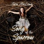 Song of the Sparrow, Tara MacLean