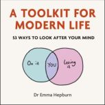 A Toolkit for Modern Life, Emma Hepburn