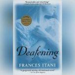 Deafening, Frances Itani