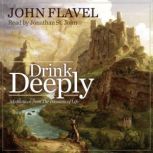 Drink Deeply, John Flavel