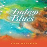Indigo Blues, Toni Maclean
