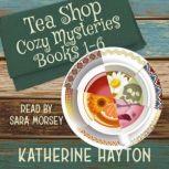 Tea Shop Cozy Mysteries  Books 16, Katherine Hayton