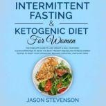 Intermittent Fasting  Ketogenic Diet..., Jason Stevenson