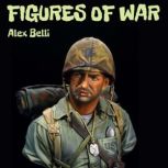 Figures of war, Alex Belli