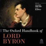 The Oxford Handbook of Lord Byron, Alan Rawes