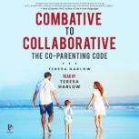 Combative to Collaborative, Teresa Harlow