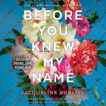 Before You Knew My Name, Jacqueline Bublitz
