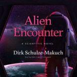 Alien Encounter, Dirk SchulzeMakuch