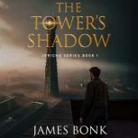 The Towers Shadow, James Bonk