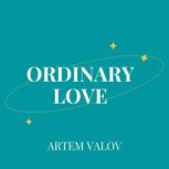 The Promise of Ordinary Days, Artem Valov