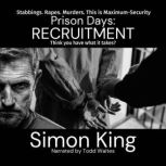 Prison Days Recruitment, Simon King