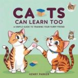 Cats Can Learn Too, Henry Parker