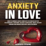 Anxiety in Love, Theresa B. Stevens