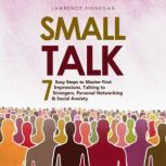 Small Talk 7 Easy Steps to Master Fi..., Lawrence Finnegan