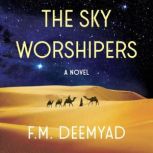 The Sky Worshipers, F.M. Deemyad