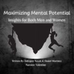 Maximizing Mental Potential, Indrajeet Nayak