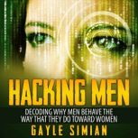 Hacking Men, Gayle Simian
