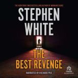 The Best Revenge, Stephen White