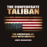 The Confederate Taliban, James Mahadevan