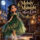 Melody Midnight Meets Love, Susan Ogden Benting
