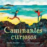 Caminantes curiosos, Micha Archer