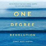 One Degree Revolution, Coby Kozlowski