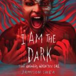 I Am the Dark That Answers When You C..., Jamison Shea