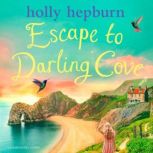 Escape to Darling Cove, Holly Hepburn