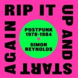 Rip It Up And Start Again, Simon Reynolds