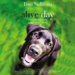 Alive Day, Tom Sullivan
