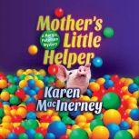 Mothers Little Helper, Karen MacInerney